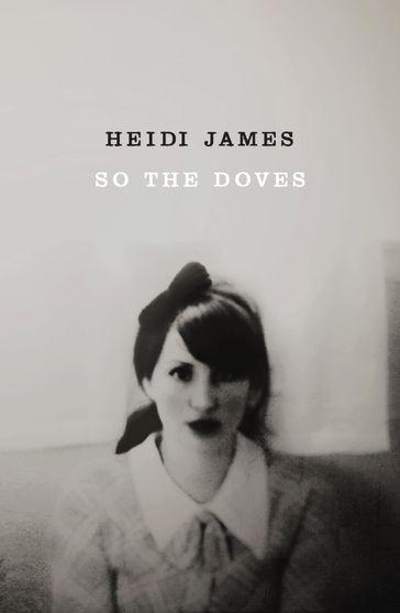 SO THE DOVES - Heidi James