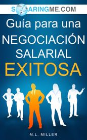 SOARINGME Guía para una NEGOCIACIÓN SALARIAL EXITOSA