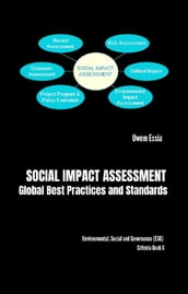 SOCIAL IMPACT ASSESSMENT Global Best Practices and Standards