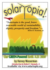 SOLARTOPIA! Our Green-Powered Earth