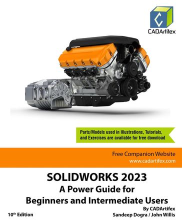 SOLIDWORKS 2023: A Power Guide for Beginners and Intermediate Users - Sandeep Dogra