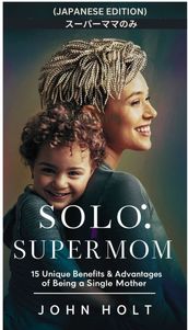 SOLO SUPERMOM (JAPANESE EDITION)