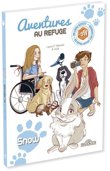 S.P.A. - Aventures au refuge  Snow  Lecture roman jeunesse  Dès 7 ans - Laura P. Sikorski