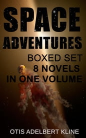 SPACE ADVENTURES Boxed Set  8 Novels in One Volume
