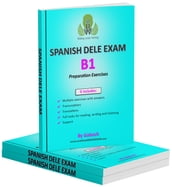 SPANISH DELE EXAM - Level B1