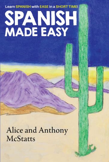 SPANISH MADE EASY - Alice McStatts - Anthony McStatts