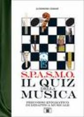 S.P.A.S.M.O. Il quiz della musica. Percorso enigmatico di didattica musicale