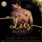 SPIN ME LIES: Befreit (Mafia-Liebesroman) - Fairytale Gone Dark, Band 4 (ungekürzt)