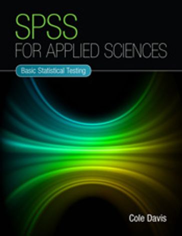 SPSS for Applied Sciences - Cole Davis