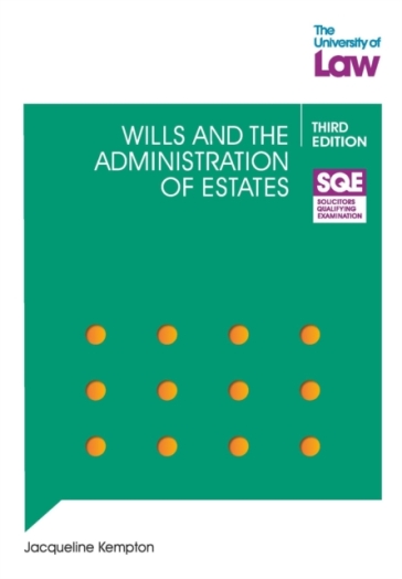 SQE - Wills and the Administration of Estates 3e - Jacqueline Kempton