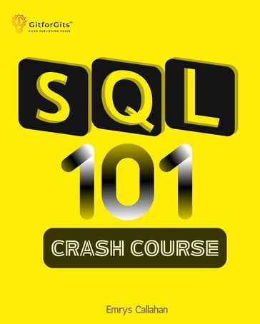 SQL 101 Crash Course - Emrys Callahan