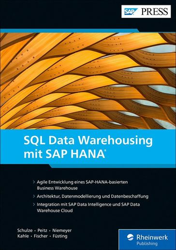 SQL Data Warehousing mit SAP HANA - Matthias Fusting - Stefan Kahle - Frederik Niemeyer - Eckhard Schulze - Dominik Fischer - Martin Peitz