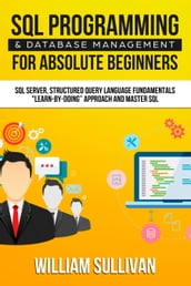 SQL Programming & Database Management For Absolute Beginners