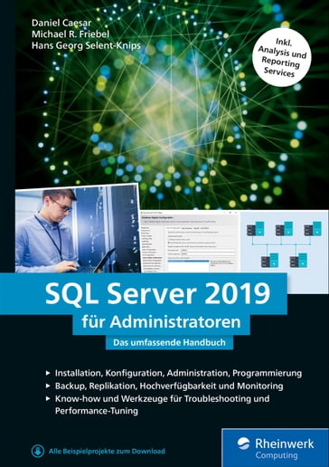 SQL Server 2019 für Administratoren - DANIEL CAESAR - Hans Georg Selent-Knips - Michael R. Friebel