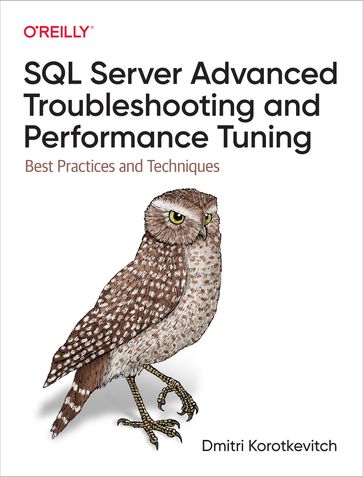 SQL Server Advanced Troubleshooting and Performance Tuning - Dmitri Korotkevitch