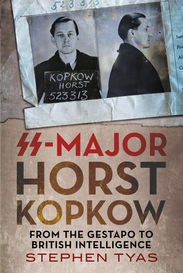 SS-Major Horst Kopkow - Stephen Tyas