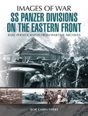 SS Panzer Divisions on the Eastern Front