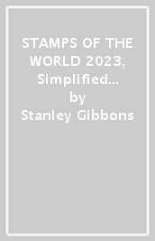 STAMPS OF THE WORLD 2023, Simplified Catalogue, Vols 1-6