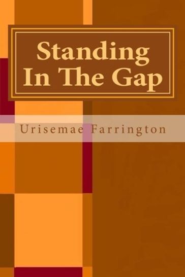 STANDING IN THE GAP - Urisemae Farrington