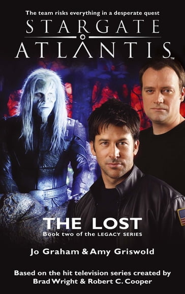 STARGATE ATLANTIS The Lost (Legacy book 2) - Amy Griswold - Jo Graham