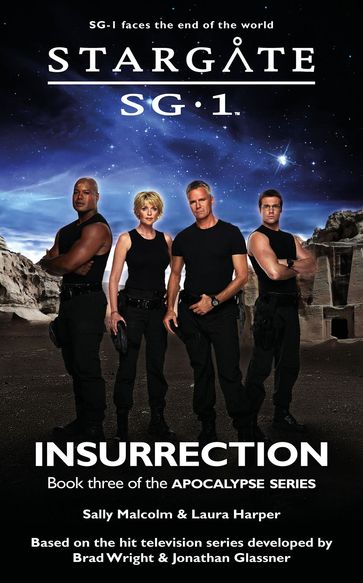 STARGATE SG-1 Insurrection (Apocalypse book 3) - Laura Harper - Sally Malcolm