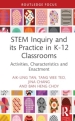 STEM Inquiry and Its Practice in K-12 Classrooms