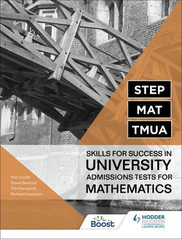 STEP, MAT, TMUA: Skills for success in University Admissions Tests for Mathematics - Richard Lissaman - Tim Honeywill - David Bedford - Phil Chaffe