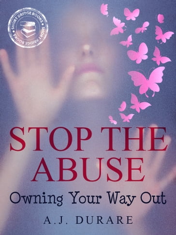 STOP THE ABUSE - A. J. Durare