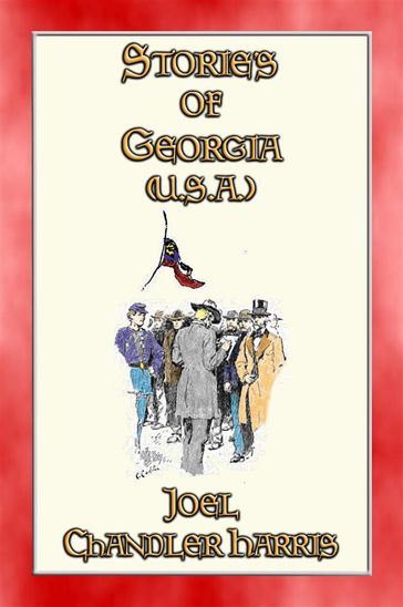 STORIES OF GEORGIA (USA) - 27 illustrated stories - Joel Chandler Harris