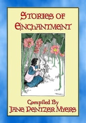 STORIES of ENCHANTMENT - 12 Illustrated Children s Stories from a Bygone Era