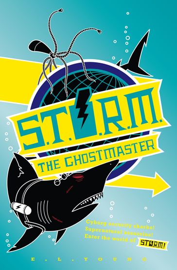 S.T.O.R.M. - The Ghostmaster - E. L. Young