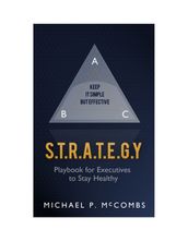 S.T.R.A.T.E.G.Y. Playbook for Executives to Stay Healthy