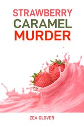 STRAWBERRY CARAMEL MURDER