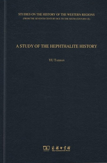 A STUDY OF THE HEPHTHALITE HISTORY