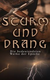 STURM UND DRANG: Die bedeutendsten Werke der Epoche