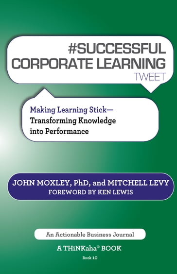 #SUCCESSFUL CORPORATE LEARNING tweet Book10 - John - Levy - Mitchell - Moxley