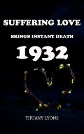 SUFFERING LOVE BRINGS INSTANT DEATH 1932