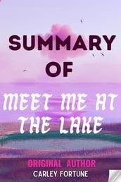 SUMMARY & ANALYSIS OF MEET ME AT THE LAKE