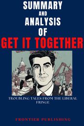 SUMMARY AND ANALYSIS OF GET IT TOGETHER BY JESSE WATTERS