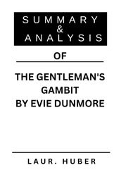 SUMMARY AND ANALYSIS OF THE GENTLEMAN S GAMBIT BY EVIE DUNMORE