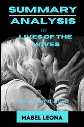 SUMMARY AND ANALYSIS Of Lives of the Wives