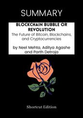 SUMMARY - Blockchain Bubble or Revolution