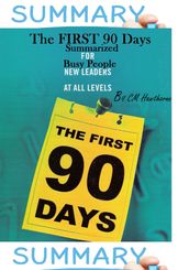 SUMMARY: First 90 Days Summarized for Busy People