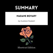SUMMARY - Madame Bovary By Gustave Flaubert