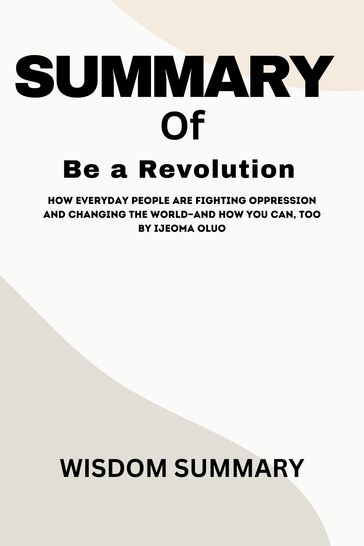 SUMMARY OF Be a Revolution - WISDOM SUMMARY