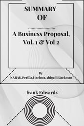 SUMMARY OF A Business Proposal, Vol. 1 & Vol 2