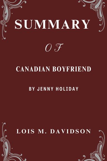 SUMMARY OF CANADIAN BOYFRIEND - Lois M. Davidson