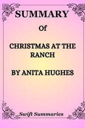 SUMMARY OF CHRISTMAS AT THE RANCH BY ANITA HUGHES