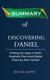 SUMMARY OF DISCOVERING DANIEL