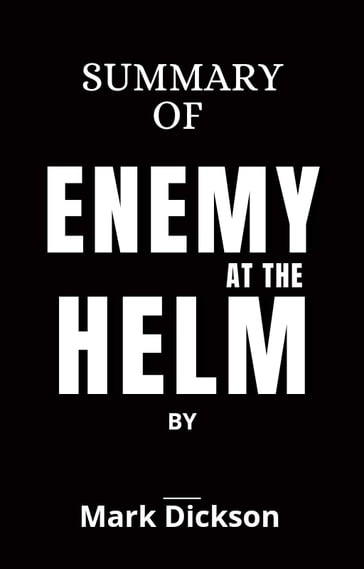 SUMMARY OF ENEMY AT THE HELM BY MARK DICKSON - Edward Robinson